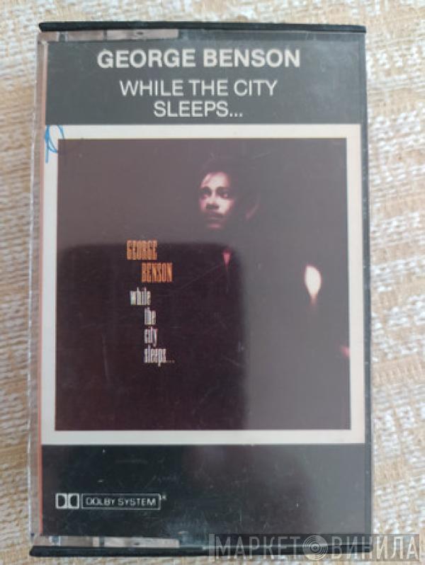  George Benson  - While The City Sleeps...