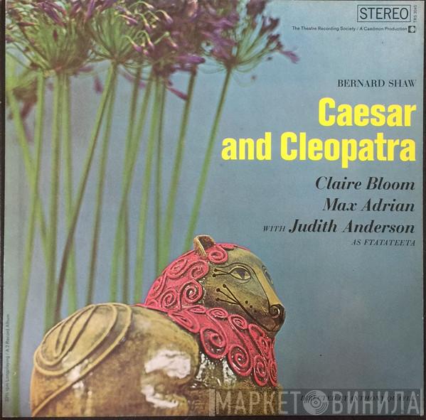, George Bernard Shaw , Judith Anderson , Max Adrian  Claire Bloom  - Caesar And Cleopatra