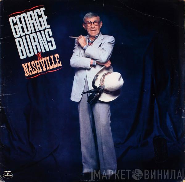 George Burns - George Burns In Nashville