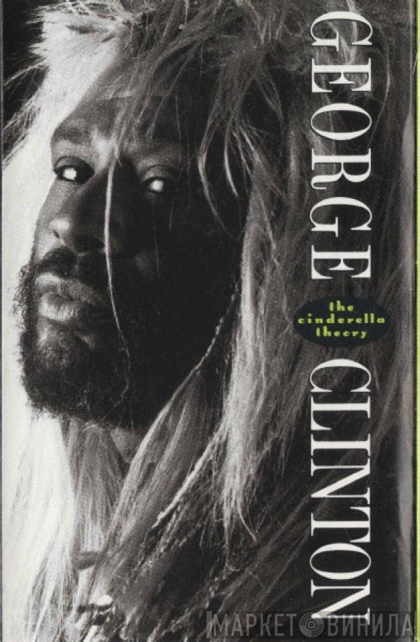  George Clinton  - The Cinderella Theory