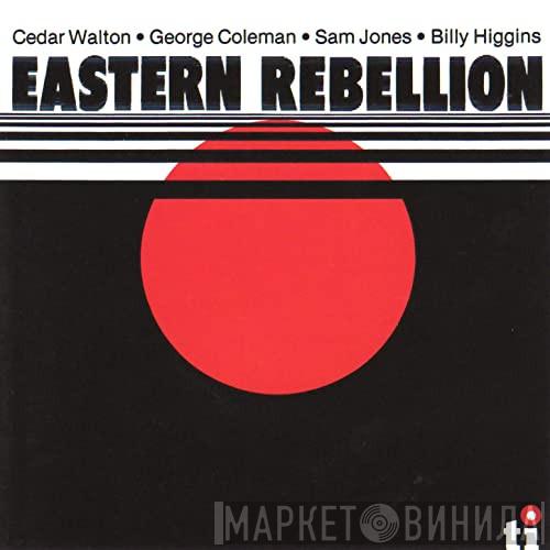 , George Coleman , Cedar Walton and Sam Jones  Billy Higgins  - Eastern Rebellion