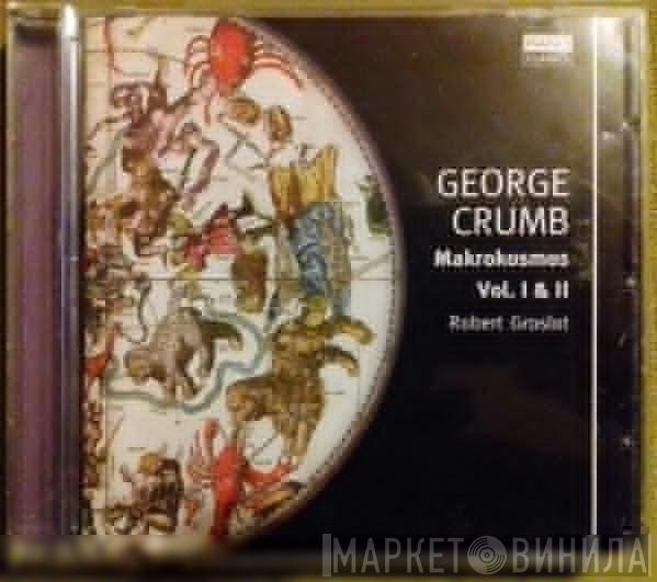 - George Crumb  Robert Groslot  - Makrokosmos Vol. I & II
