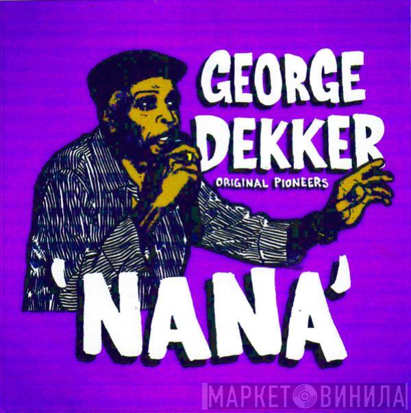 George Dekker - Nana