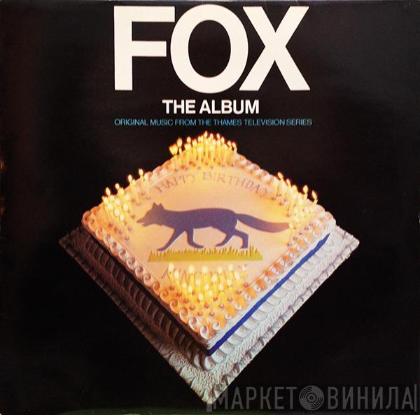 George Fenton, Trevor Preston - Fox - The Album