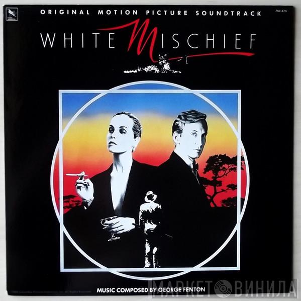 George Fenton - White Mischief