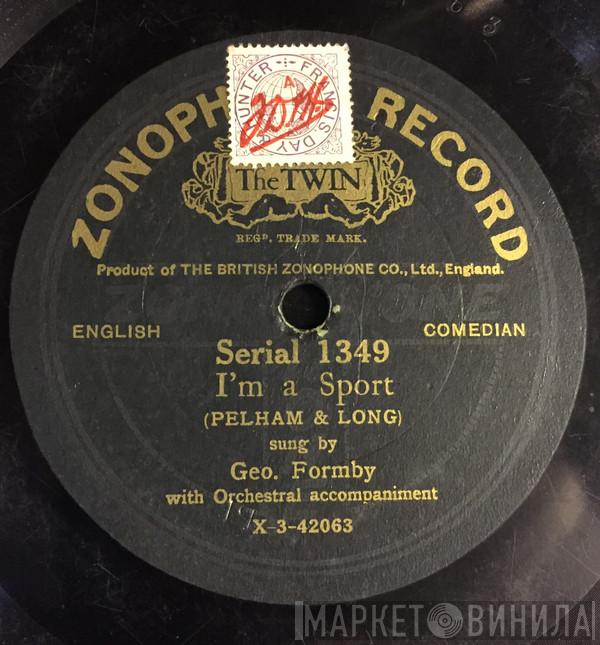 George Formby  - I'm A Sport / They're All Good Lads