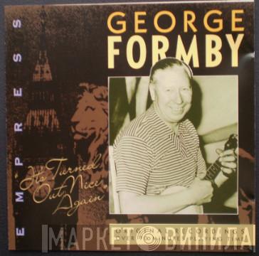 George Formby - "It's Turned Out Nice Again"