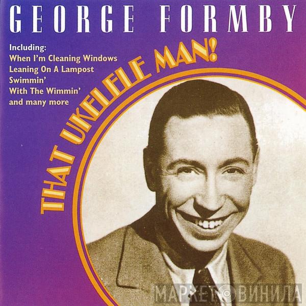 George Formby - That Ukelele Man!