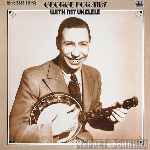 George Formby - With My Ukelele