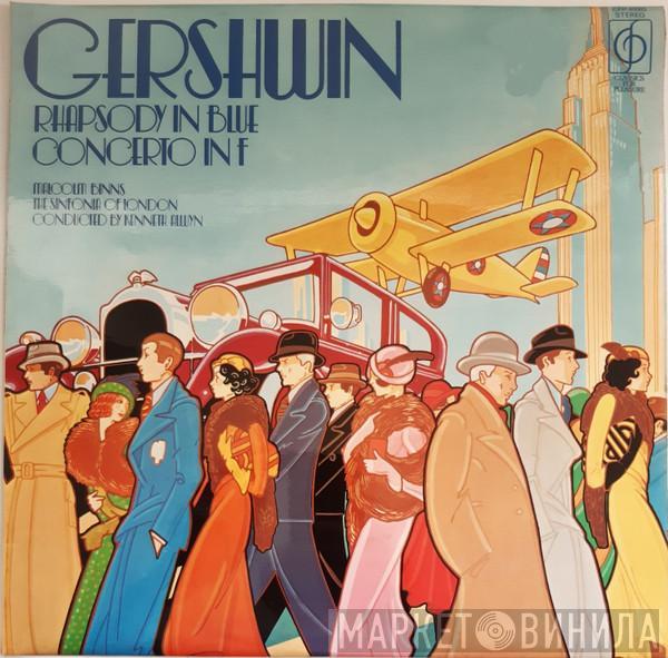 George Gershwin, Malcolm Binns, The Sinfonia Of London, Kenneth Alwyn - Rhapsody In Blue / Concerto In F