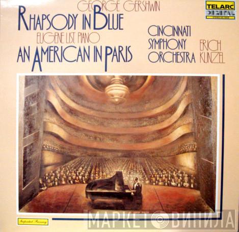 - George Gershwin And Erich Kunzel  Cincinnati Symphony Orchestra  - Rhapsody In Blue, An American In Paris
