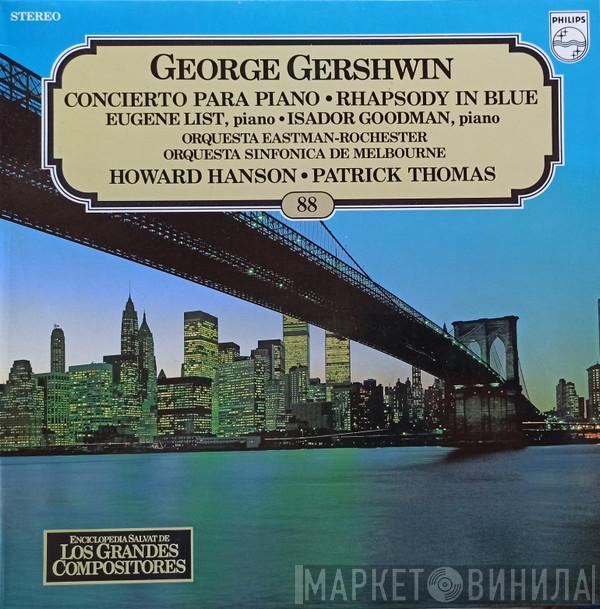 George Gershwin, Eugene List, Isador Goodman, Eastman-Rochester Orchestra, Melbourne Symphony Orchestra, Howard Hanson, Patrick Thomas  - Concierto Para Piano En Fa Mayor - Rhapsody In Blue