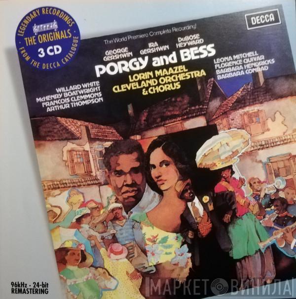 , George Gershwin , Ira Gershwin , DuBose Heyward , Willard White , Leona Mitchell , Lorin Maazel & The Cleveland Orchestra  The Cleveland Orchestra Chorus  - Porgy and Bess