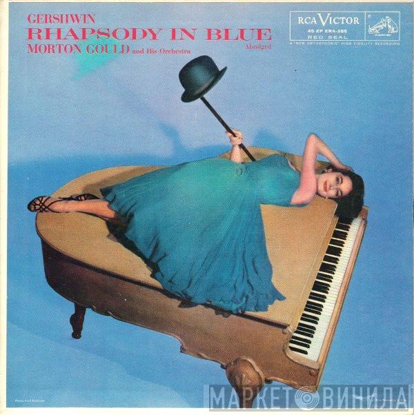 , George Gershwin  Morton Gould And His Orchestra  - Rhapsody In Blue (Abridged)