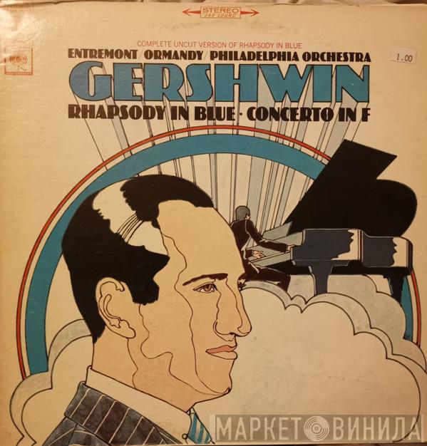 George Gershwin, Philippe Entremont, Eugene Ormandy, The Philadelphia Orchestra - Rhapsody in Blue • Concerto in F