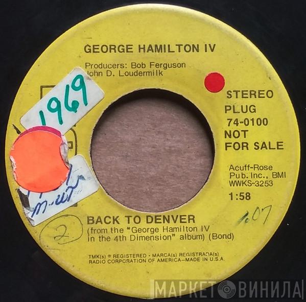  George Hamilton IV  - Back To Denver / Suzanne
