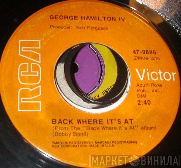  George Hamilton IV  - Back Where It's At / Then I Miss You