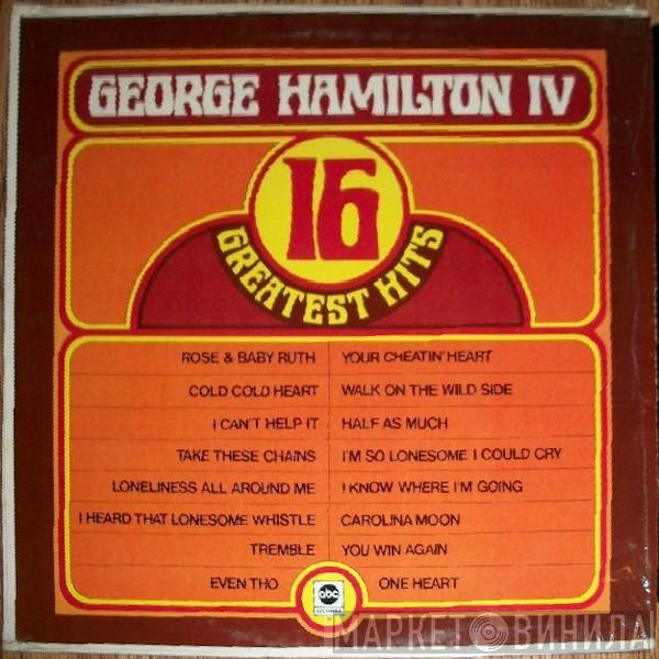  George Hamilton IV  - 16 Greatest Hits