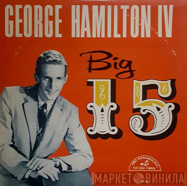  George Hamilton IV  - Big 15