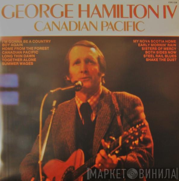 George Hamilton IV - Canadian Pacific