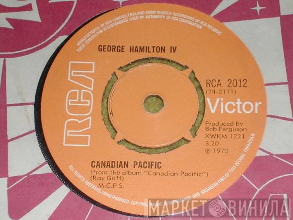 George Hamilton IV - Canadian Pacific