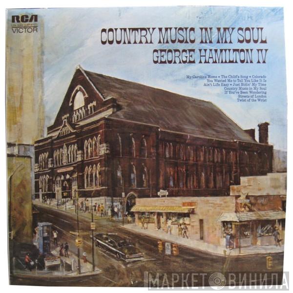 George Hamilton IV - Country Music In My Soul