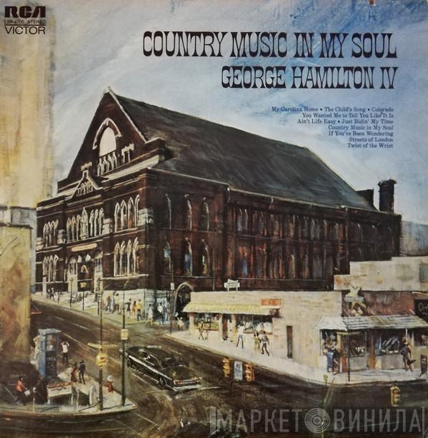 George Hamilton IV - Country Music In My Soul
