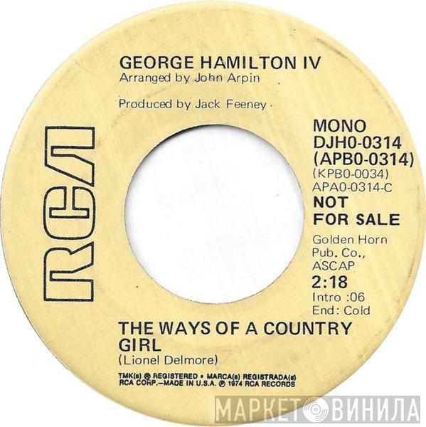  George Hamilton IV  - The Ways Of A Country Girl