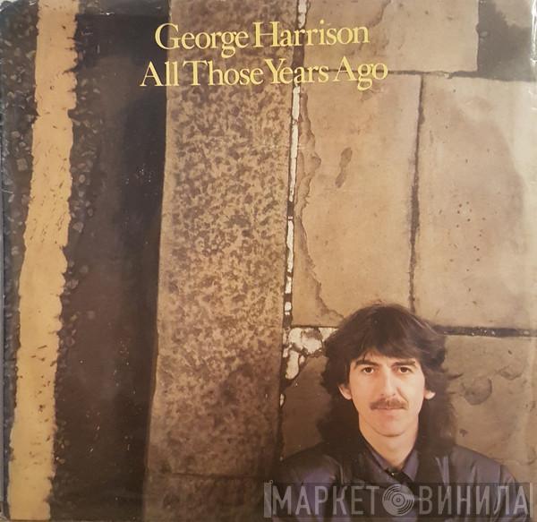  George Harrison  - All Those Years Ago / Writing's On The Wall