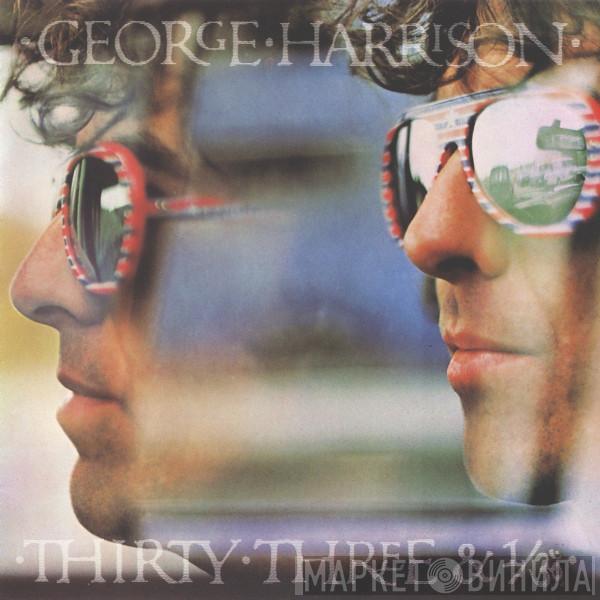  George Harrison  - Thirty Three & 1/3