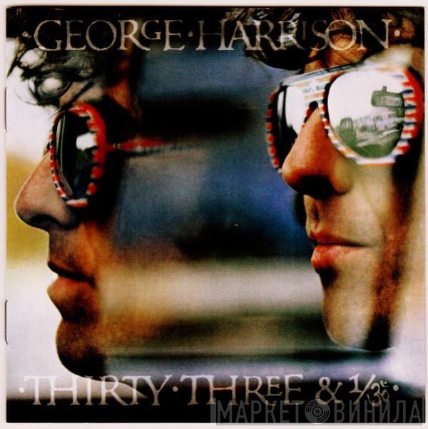  George Harrison  - Thirty Three & 1/3