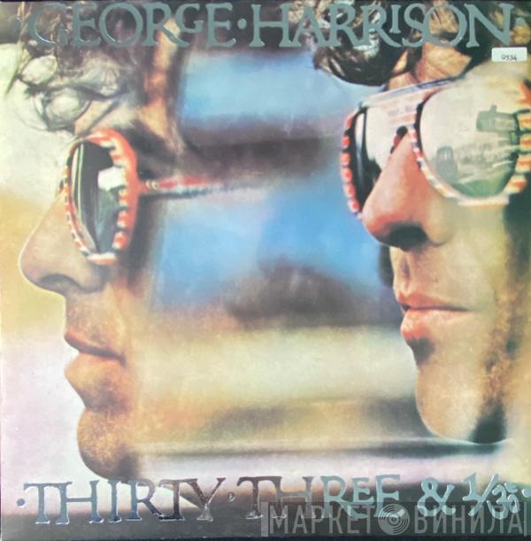  George Harrison  - Thirty Three & 1/3