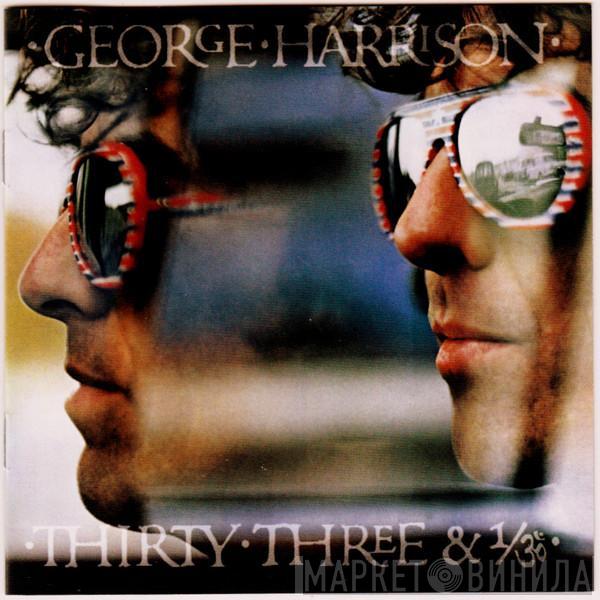  George Harrison  - Thirty Three & 1/3