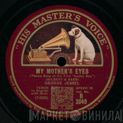 George Jessel, Morton Downey - My Mother's Eyes / There's A Place In The Sun For You