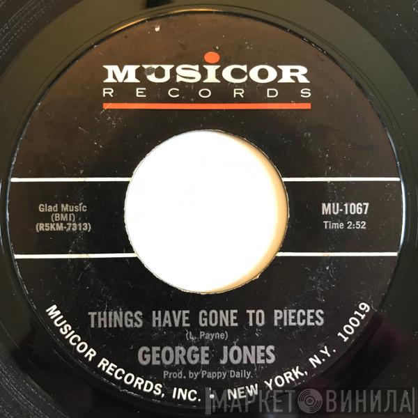 George Jones  - Things Have Gone To Pieces / Wearing My Heart Away