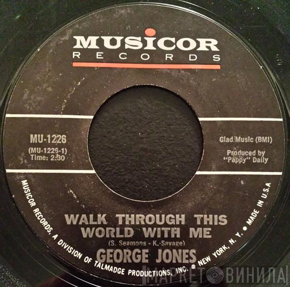 George Jones  - Walk Through This World With Me / Developing My Pictures