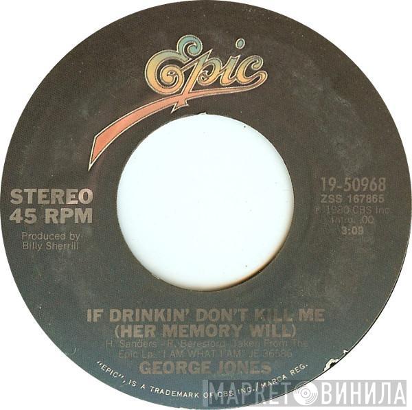 George Jones  - If Drinking Don't Kill Me (Her Memory Will)