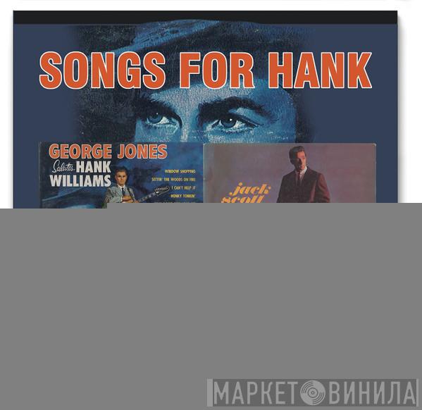 George Jones , Jack Scott - Songs For Hank
