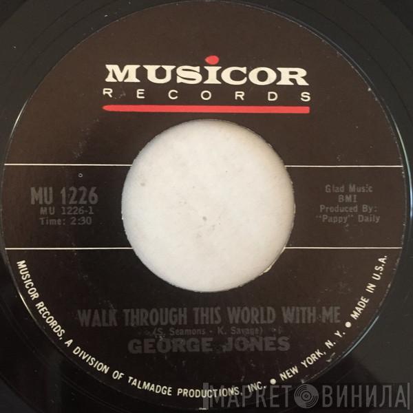  George Jones   - Walk Through This World With Me