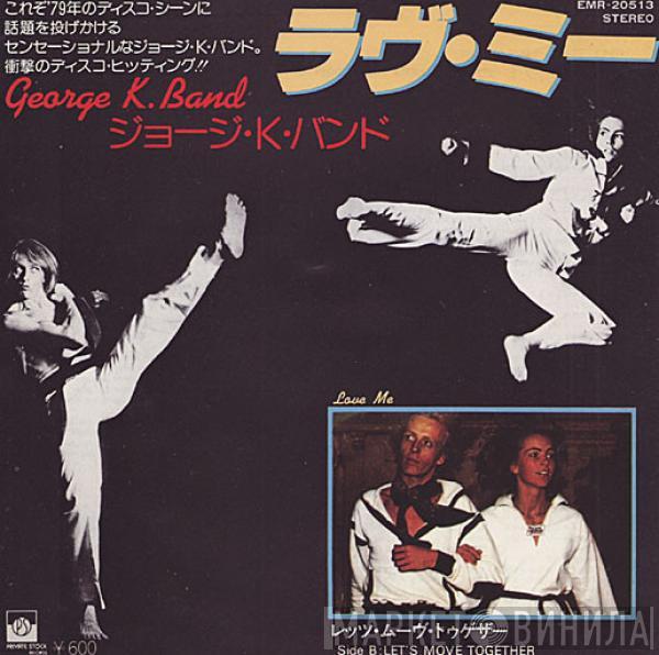  George K Band  - Love Me / Let's Move Together
