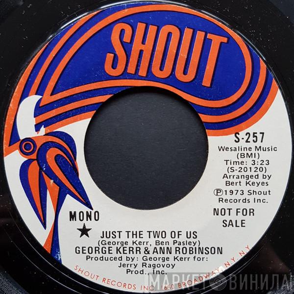 George Kerr, Ann Robinson - Just The Two Of Us