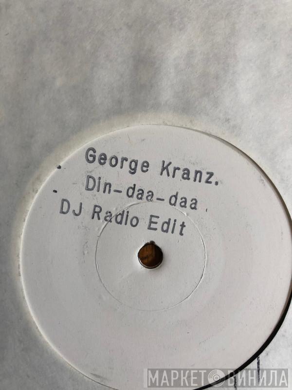 George Kranz - Din Daa Daa (Trommeltanz)