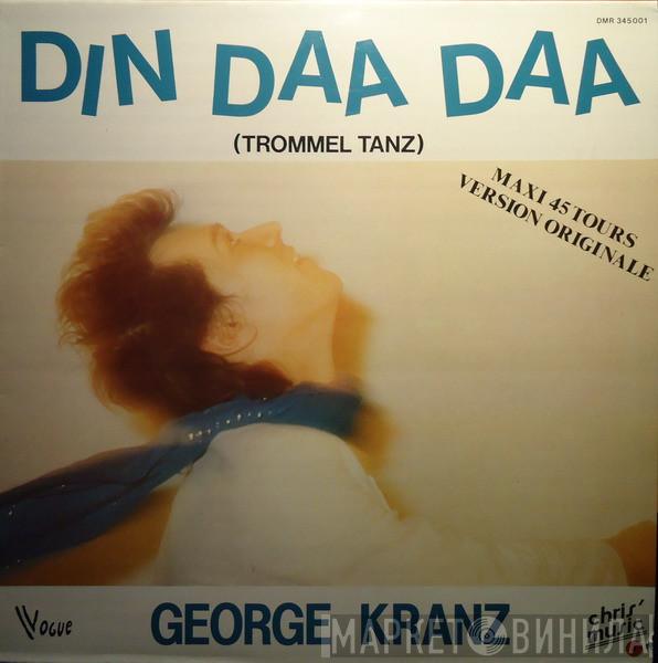  George Kranz  - Din Daa Daa (Trommeltanz)