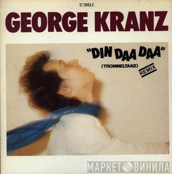  George Kranz  - Din Daa Daa (Trommeltanz)
