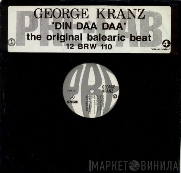 George Kranz - Din Daa Daa