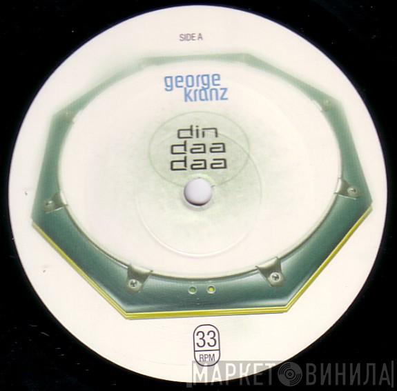  George Kranz  - Din Daa Daa
