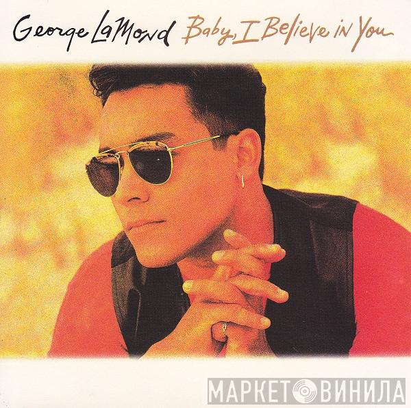  George LaMond  - Baby, I Believe In You