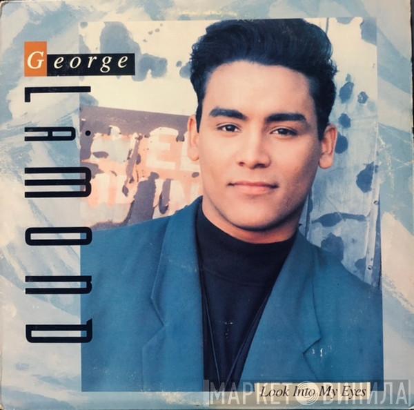  George LaMond  - Look Into My Eyes