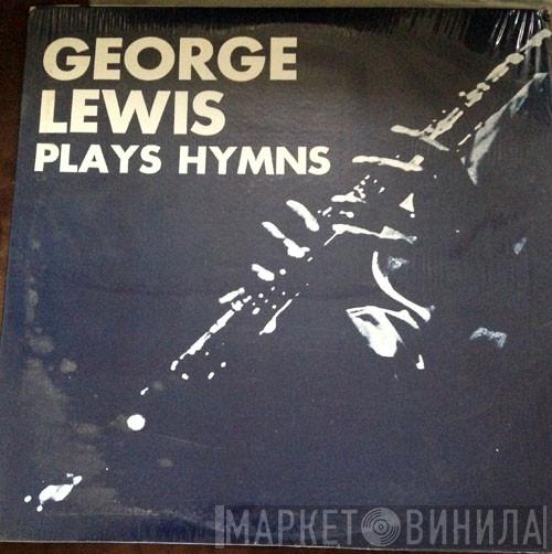 George Lewis  - Plays Hymns