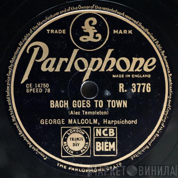 George Malcolm - Bach Goes To Town